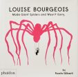 Louise Bourgeois Made Giant Spiders and Wasn t Sorry Cheap