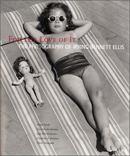 For the Love of It: The Photographs of Irving Bennett Ellis For Sale