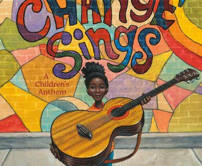 Change Sings by Amanda Gorman ill: Loren Long (b-kids, P) Supply