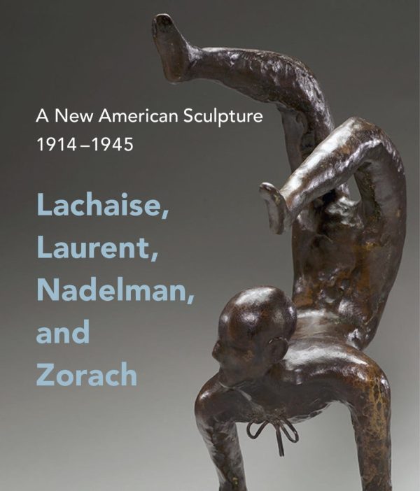 A New American Sculpture, 1914-1945: Lachaise, Laurent, Nadelman, and Zorach Supply