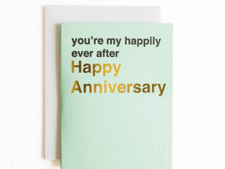 You re my happily ever after (Happy Anniversary) For Discount