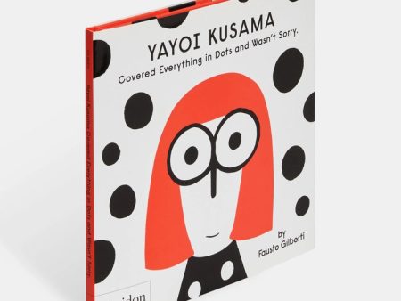 Yayoi Kusama Covered Everything in Dots and Wasn’t Sorry.: Fausto Gilberti on Sale