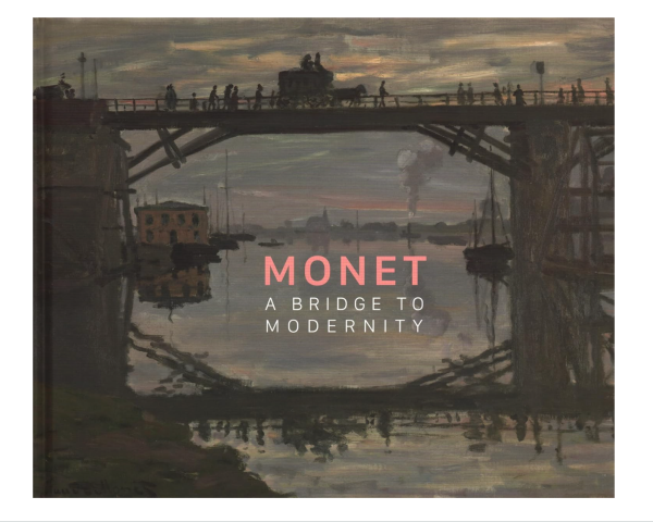 Monet: A Bridge to Modernity Hardcover Sale