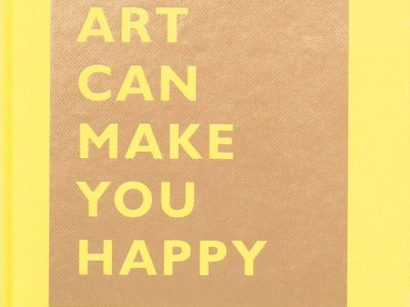 Chronicle Books - How Art Can Make You Happy Online Hot Sale