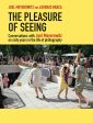 The Pleasure of Seeing: Conversations with Joel Meyerowitz on Sixty Years in the Life of Photography by Joel Meyerowitz, Lorenzo Braca Online Hot Sale